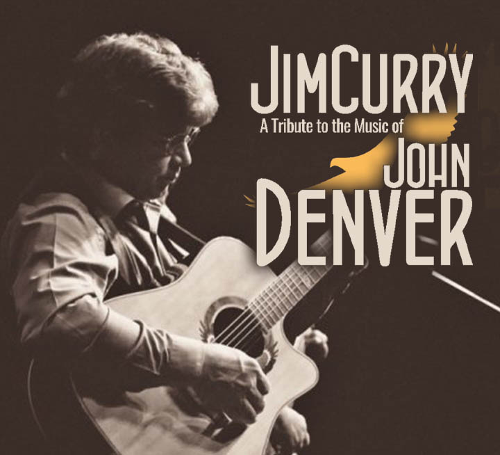 Fall 2027 - Jim Curry: A Tribute to the Music of John Denver