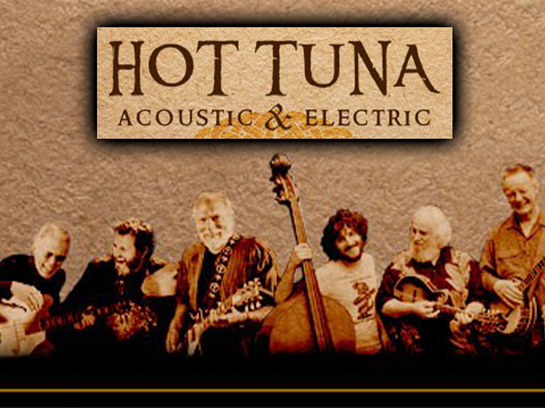 Hot Tuna - Acoustic & Electric - w/ Special Guest Midnight Ramble Band   ***Health Check***