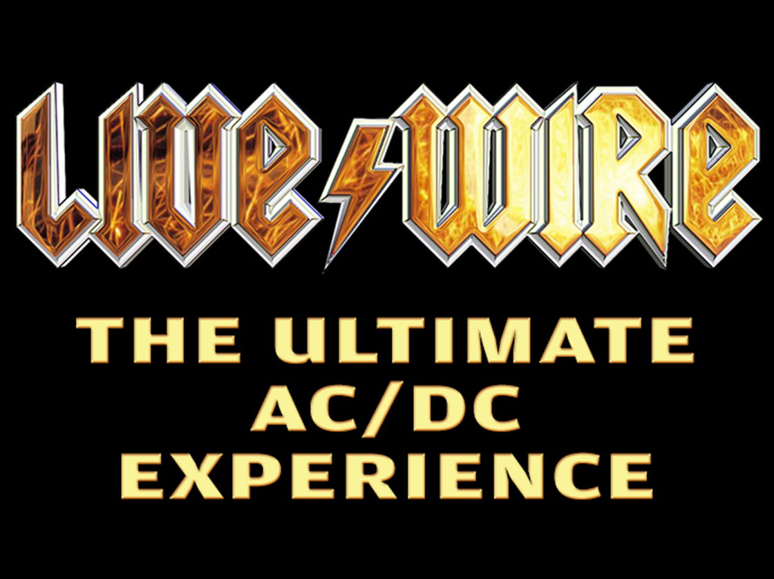 Live Wire - The Ultimate AC/DC Experience 