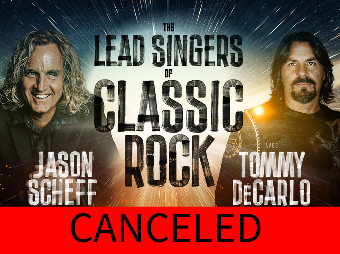 CANCELED! - The Lead Singers of Classic Rock -  Jason Scheff from Chicago & Tommy DeCarlo Formerly of Boston