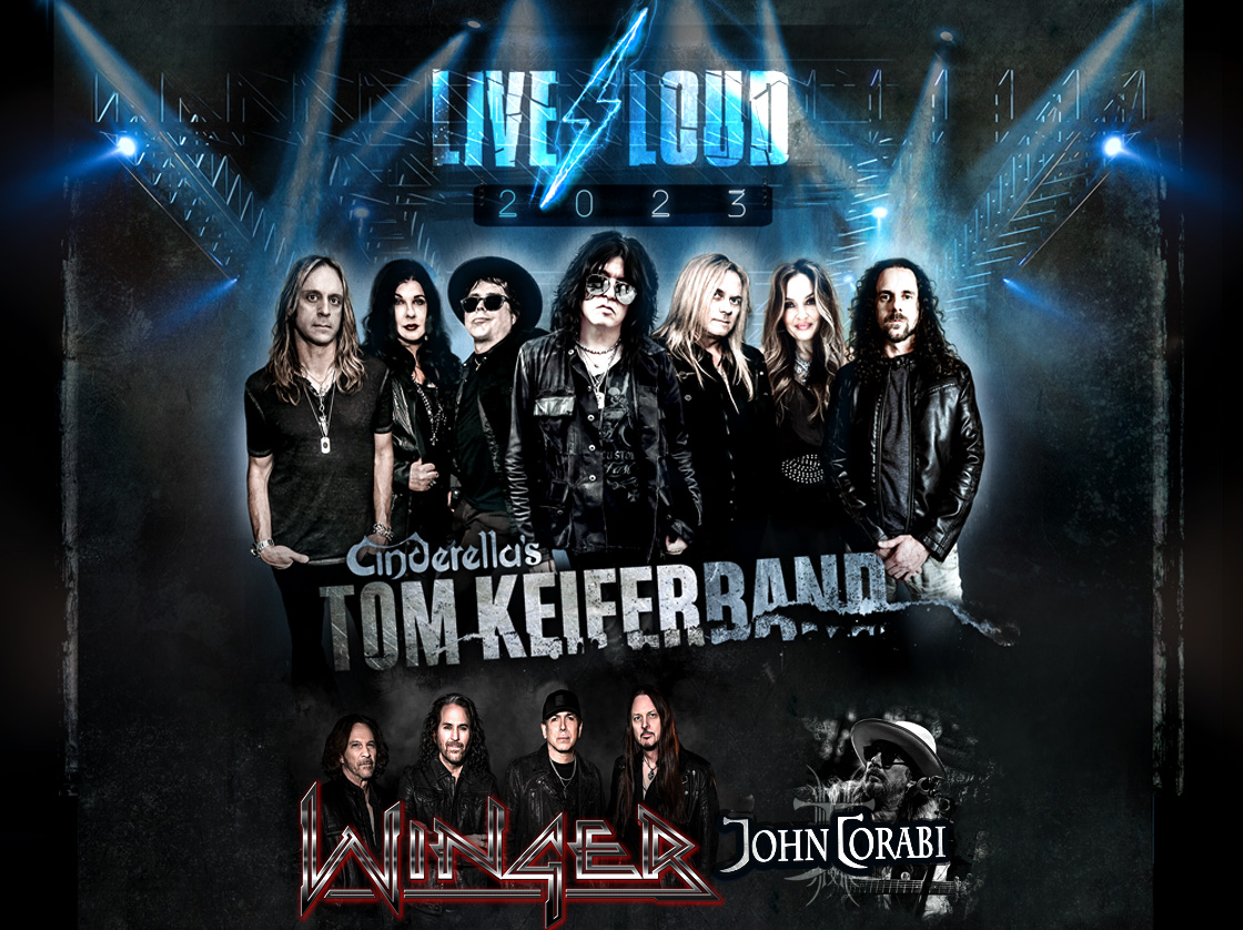 Live Loud Tom Keifer -featuring Cinderella's Tom Keifer Band, Winger and John Corabi