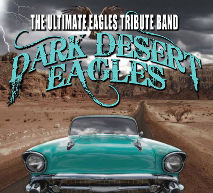 Dark Desert Eagles -Ultimate Eagles Tribute Band