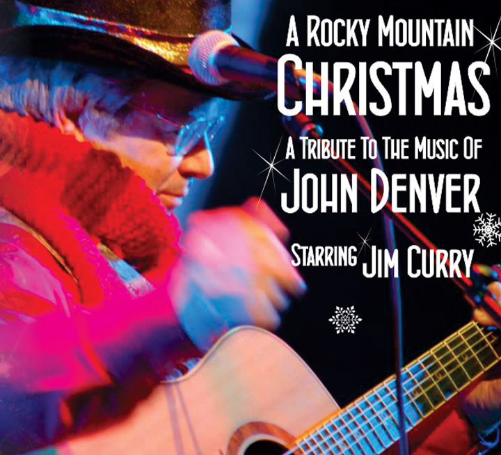 Rocky Mountain Christmas Starring Jim Curry - Performing the Music of John Denver & Holiday Favorites