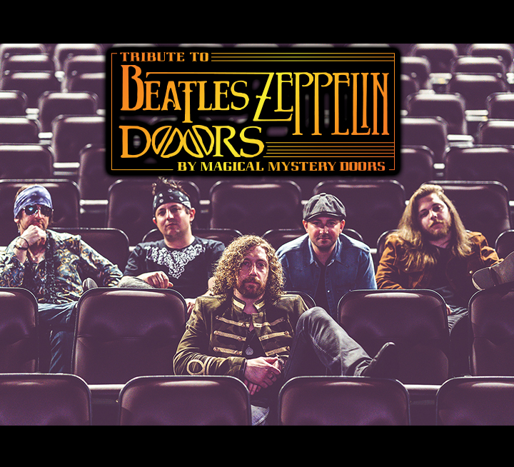 Magical Mystery Doors - Beatles, Zeppelin, Doors Tribute