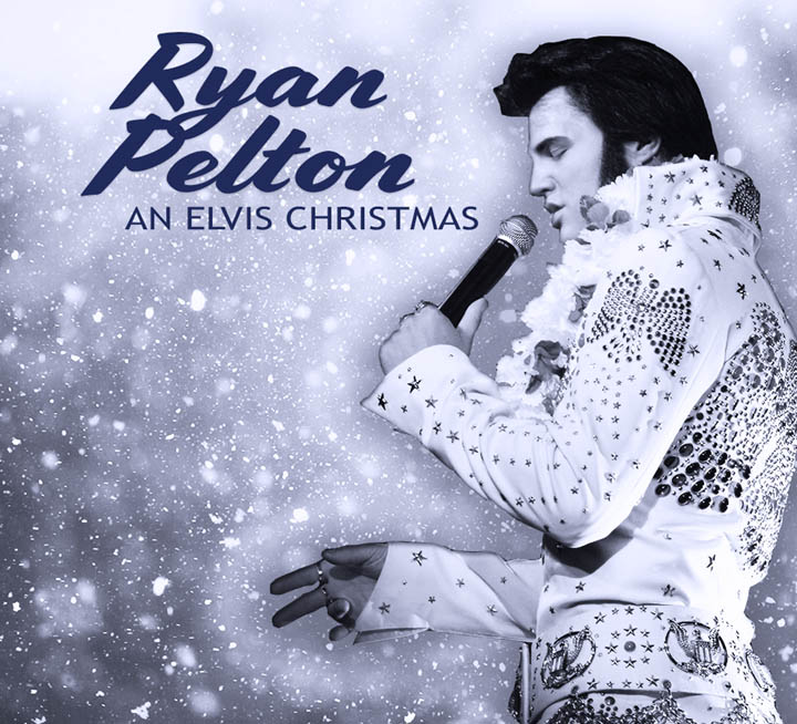 Ryan Pelton - An Elvis Christmas Show