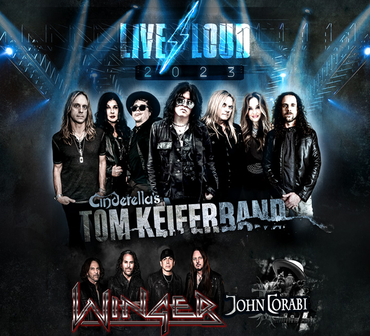 Live Loud Tom Keifer -featuring Cinderella's Tom Keifer Band, Winger and John Corabi