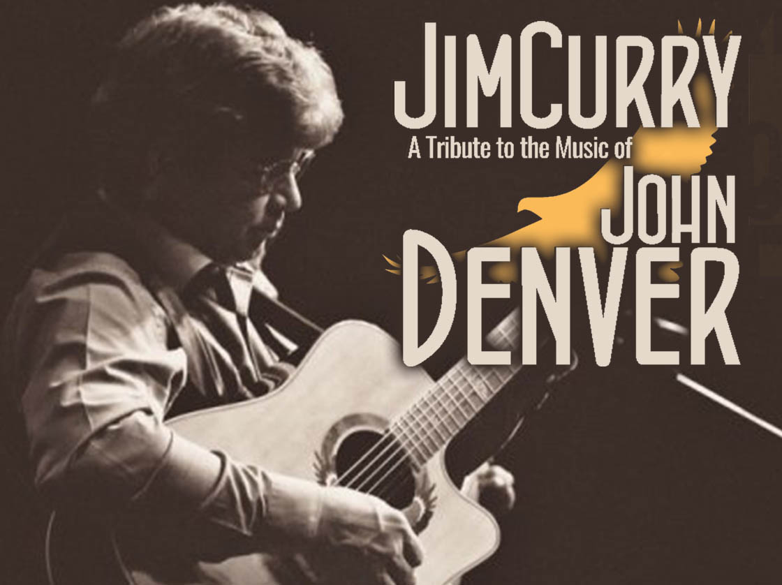 Fall 2027 - Jim Curry: A Tribute to the Music of John Denver